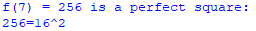 f(7)=256=16^2